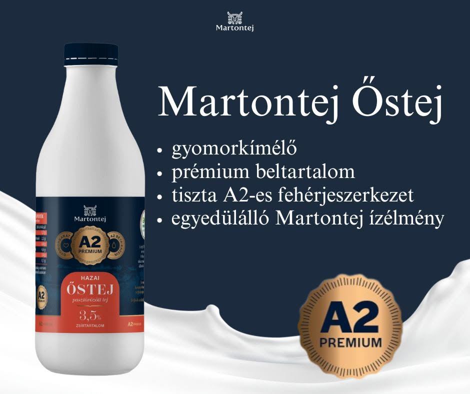Martontej Őstej – prémium beltartalom, tiszta A2 fehérjeszerkezet